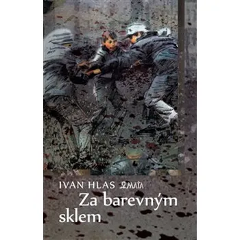 Za barevným sklem - Ivan Hlas (2023,…