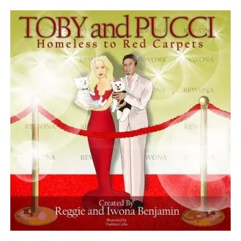Kniha Toby and Pucci homeless to red carpets – Reggie Iwona Benjamin (EN)