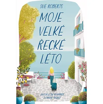 Moje velké řecké léto - Sue Roberts…