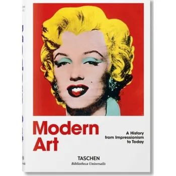 Umění L'Art Moderne. Une Histoire de l'Impressionnisme ? Aujourd'hui – Hans Werner Holzwarth (FR)