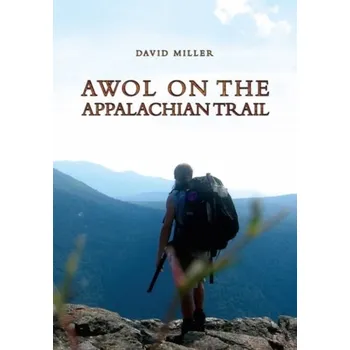 Cestování AWOL on the Appalachian Trail - David Miller