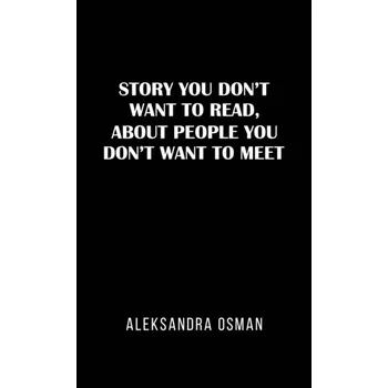 Kniha Story You Don't Want to Read, About People You Don't Want to Meet - Osman, Aleksandra