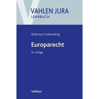 Europarecht - Hakenberg, Waltraud [DE] (2024, Brožovaná, Vahlen Franz GmbH)