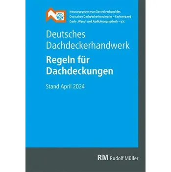 Deutsches Dachdeckerhandwerk Regeln für Dachdeckungen