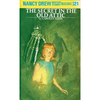 Nancy Drew 21: the Secret in the Old Attic - Keene, Carolyn