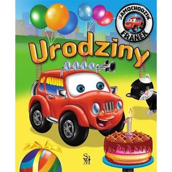 Pohádka Samochodzik Franek. Urodziny w.2022 - Wójcik Elżbieta