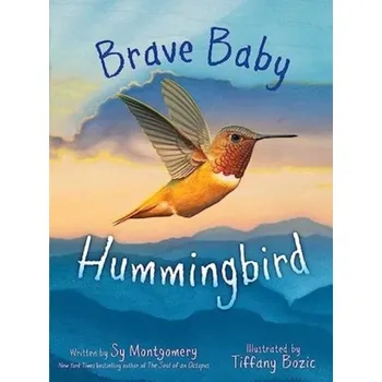 Příroda Brave Baby Hummingbird - Sy Montgomery