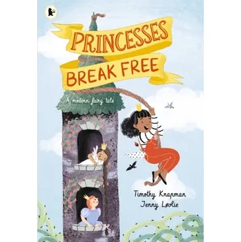 První čtění Princesses Break Free - Knapman, Timothy [EN] (2023, Brožovaná, Walker Books Ltd)