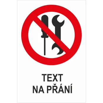 Značení Nesmí být udržována uživatel - Váš text samolepící PVC fólie 150 x 100 mm