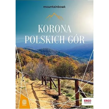 Korona Polskich Gór. MountainBook wyd. 3 - opracowanie zbiorowe