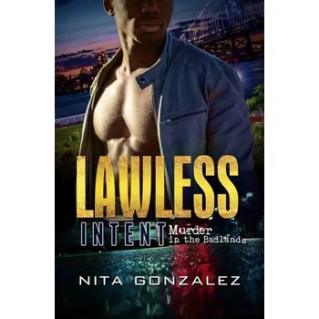Lawless Intent - Gonzalez, Nita [EN] (2023, Brožovaná, Kensington Publishing)