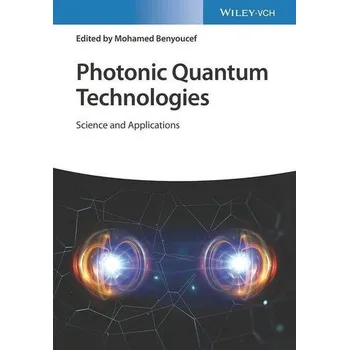 Photonic Quantum Technologies. Two-volume set - Benyoucef, Mohamed