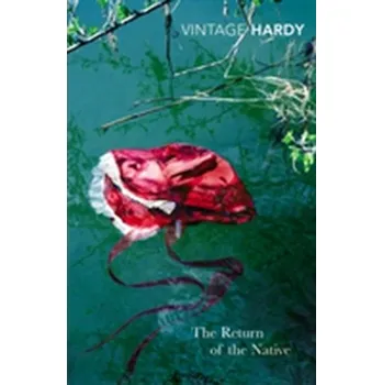 Return of the Native - Thomas Hardy [EN] (2010, Taschenbuch, Vintage Books)