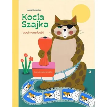 Pohádka Kocia Szajka i zaginione bajki - Agata Romaniuk, Malwina Hajduk