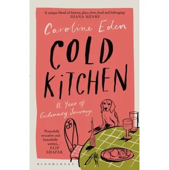 Cold Kitchen - Eden, Caroline