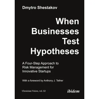 When Businesses Test Hypotheses - Shestakov, Dmytro
