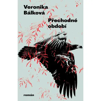 Přechodné období - Veronika Bálková…