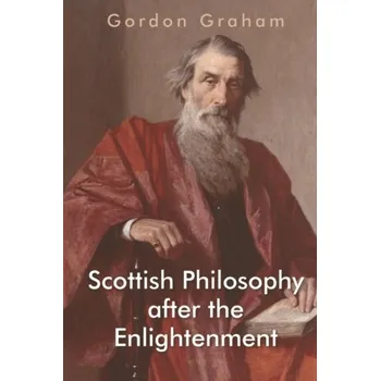 Cestování Scottish Philosophy After the Enlightenment - Gordon Graham [EN] (2024, Brožovaná, Edinburgh University Press)