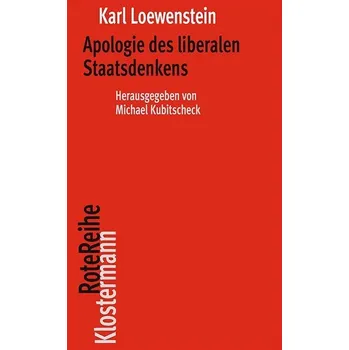 Apologie des liberalen Staatsdenkens - Loewenstein, Karl