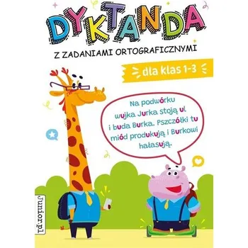 Dyktanda z zadaniami ortograficznymi dla klas 1-3 - praca zbiorowa