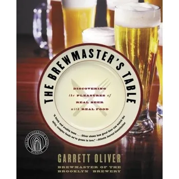 The Brewmaster's Table - Oliver, Garrett