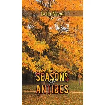 Populárně naučná literatura pro dospělé Seasons of Antibes - Nzewi, \'Bella