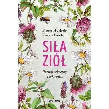 Siła ziół - Karen Lawton, Fiona Heckels