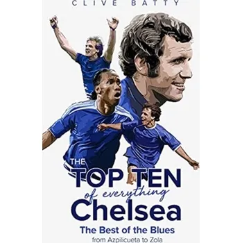The Top Ten of Everything Chelsea - Batty, Clive
