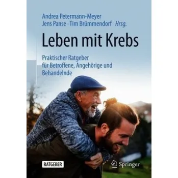 Cizojazyčná kniha Leben mit Krebs – Andrea Petermann-Meyer,Jens Panse,TIm Brümmendorf (DE)