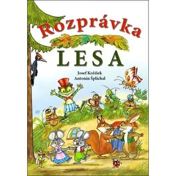 Pohádka Rozprávka lesa - Josef Kožíšek