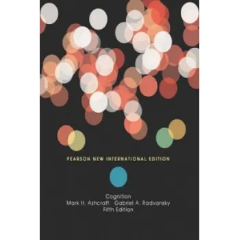 Cognition: Pearson New International Edition – Mark Ashcraft & Gabriel Radvansky (EN)
