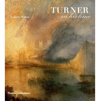 Cizojazyčná kniha Turner in his Time – Andrew Wilton (EN)