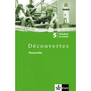 Cizí jazyk Découvertes 5. Passerelle: Vokabellernheft 5. Lernjahr – Gerard Alamargot,Birgit Bruckmayer,Isabelle Darras (DE)