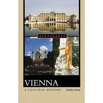 Nicholas Parsons - Vienna: A Cultural History – Nicholas Parsons (EN)