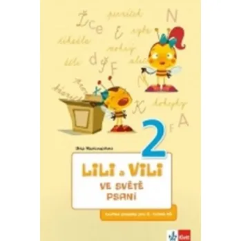 Český jazyk Lili a Vili 2 ve světě psaní: Tvořivá písanka pro 2. ročník ZŠ – Dita Nastoupilová