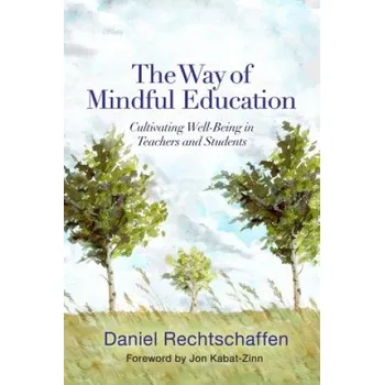 Way of Mindful Education – Jon Kabat-Zinn,Daniel Rechtschaffen (EN)
