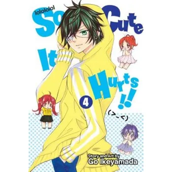 So Cute It Hurts!!, Vol. 4 – Go Ikeyamada (EN)