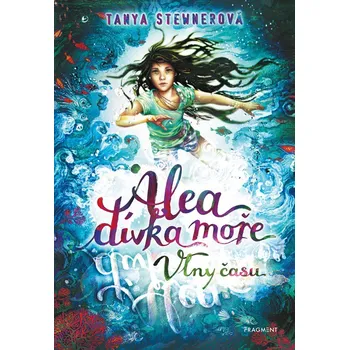 Alea: Dívka moře: Vlny času - Tanya…