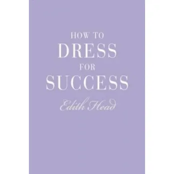 How to Dress for Success – Edith Head (EN)