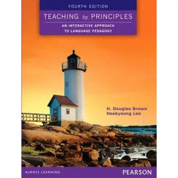 Teaching by Principles: An Interactive Approach to Language Pedagogy – Heekyeong Lee (EN)