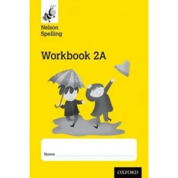 Cizojazyčná kniha Nelson Spelling Workbook 2A Year 2/P3 (Yellow Level) x10 – John Jackman,Sarah Lindsay (EN)