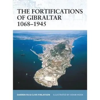Populárně naučná literatura pro dospělé Fortifications of Gibraltar 1068-1945 – Darren Fa (EN)