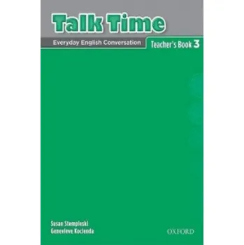 Anglický jazyk Talk Time 3: Teacher's Book – Susan Stempleski,Genevieve Kocienda (EN)