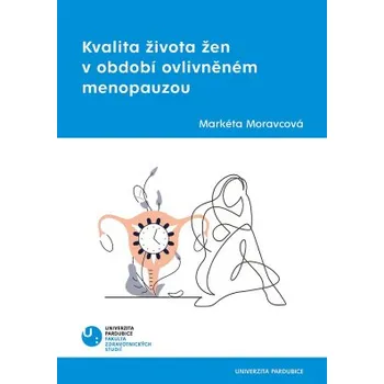 Kvalita života žen v období ovlivněném menopauzou - Markéta Moravcová