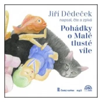 Pohádky o malé tlusté víle: MP3-CD – Jiří Dědeček