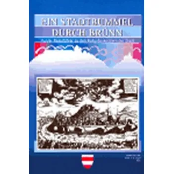 Cestování Ein Stadtbummel durch Brünn: Kurzer Reiseführer zu den Kulturdenkmälern der Stadt – František Čapka (DE)