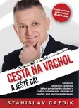 Cesta na vrchol a ještě dál - Stanislav…