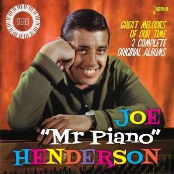 Zahraniční hudba CD Joe "Mr Piano" Henderson: Great Melodies Of Our Time - 2 Complete Original Albums 2016