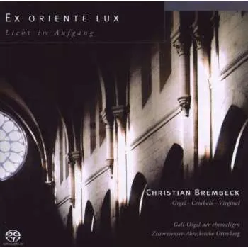 Zahraniční hudba SACD Jehan Alain: Christian Brembeck - Ex Oriente Lux 2014