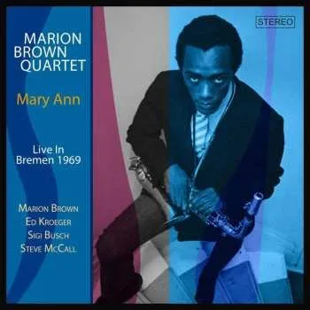 Zahraniční hudba 2CD Marion Brown Quartet: Mary Ann (Live In Bremen 1969) 2023 Live In Bremen 1969